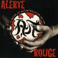 Alerte Rouge : Alerte Rouge Alerte Rouge : Alerte Rouge